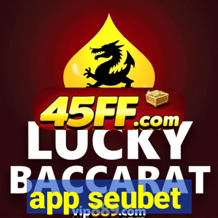app seubet